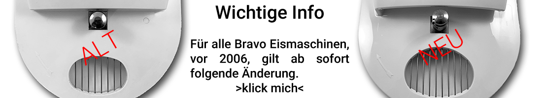 Für alle Bravo Eismaschinen vor 2016 gilt folgende Änderung.